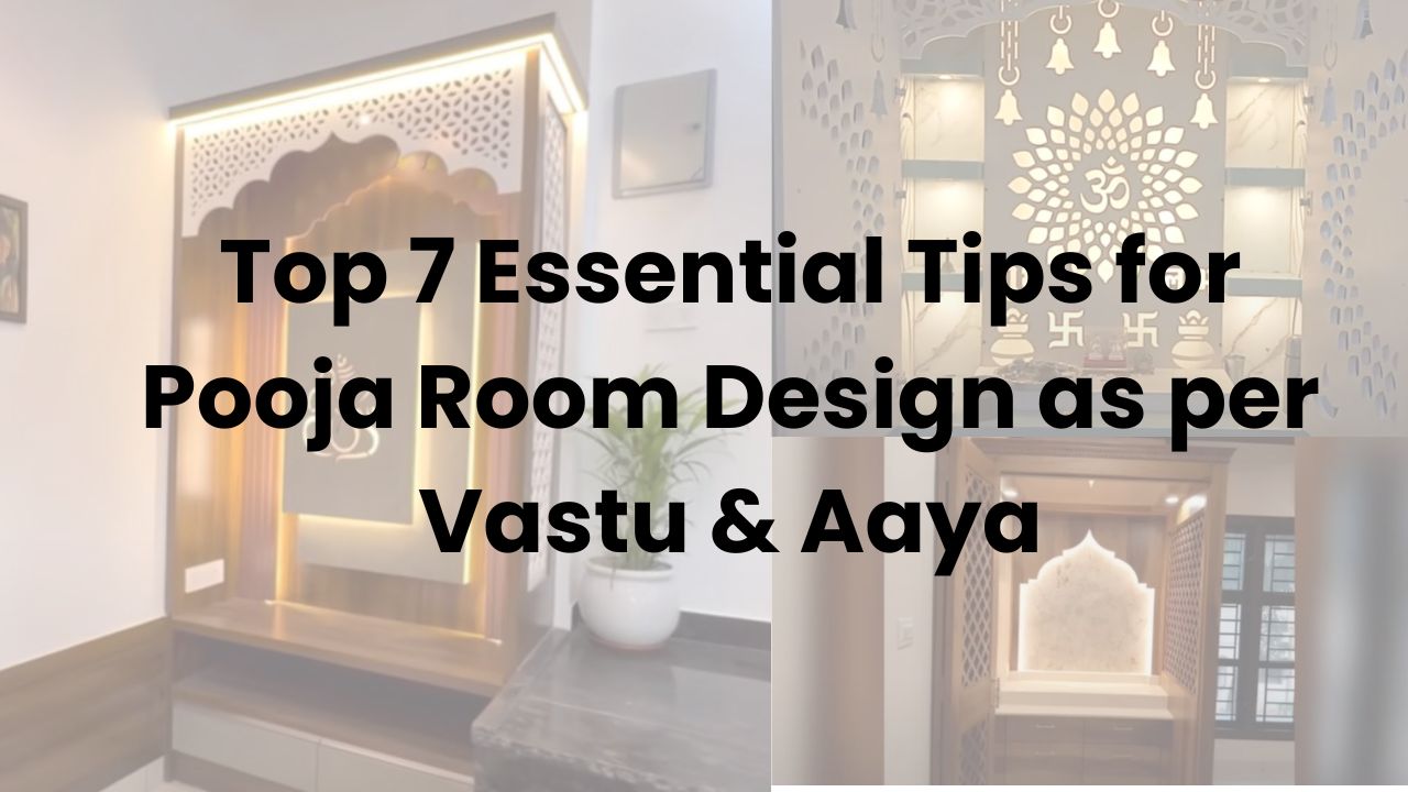 Top 7 Essential Tips for Pooja Room Design as per Vastu & Aaya