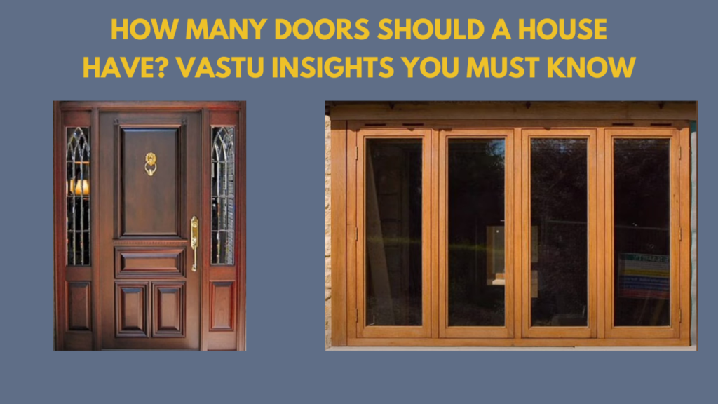 How Many Doors Should a House Have? Vastu Insights You Must Know