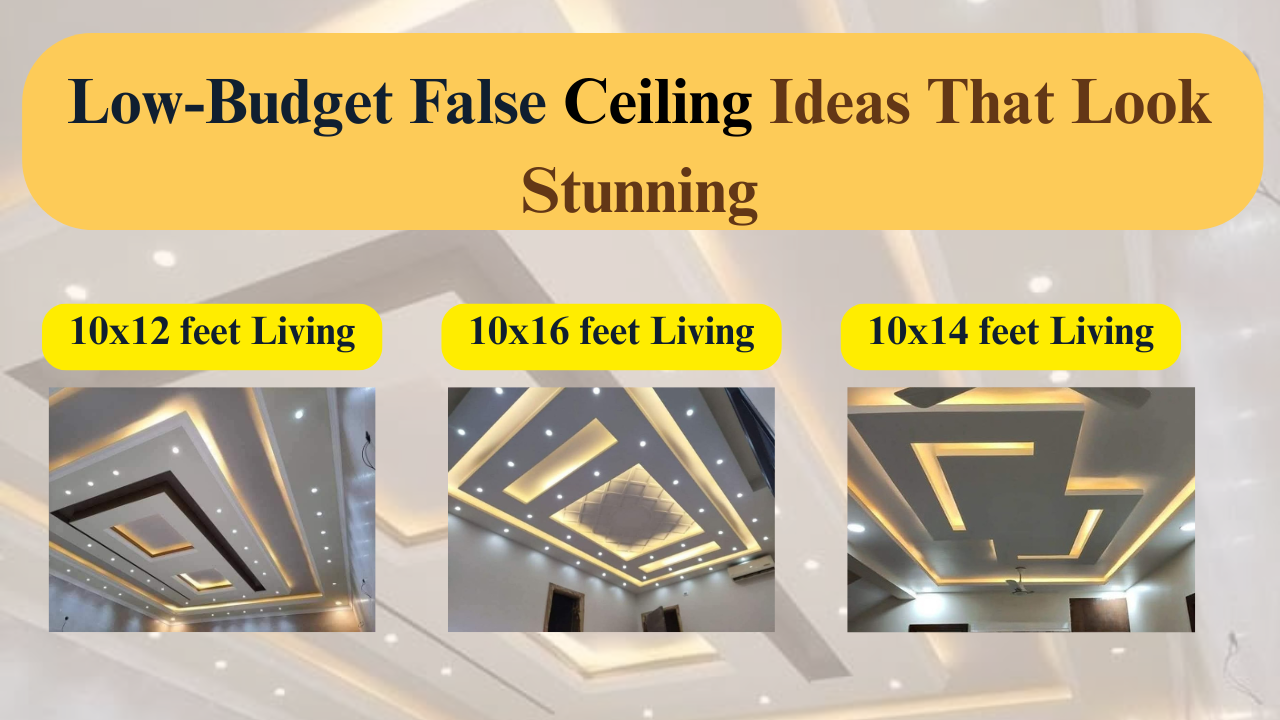 Low Budget False Ceiling Ideas That Look Stunning